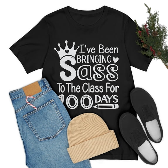 100th Day Bringing Sass to the Class Funny Cute 100 Days Tshirt S-3XL