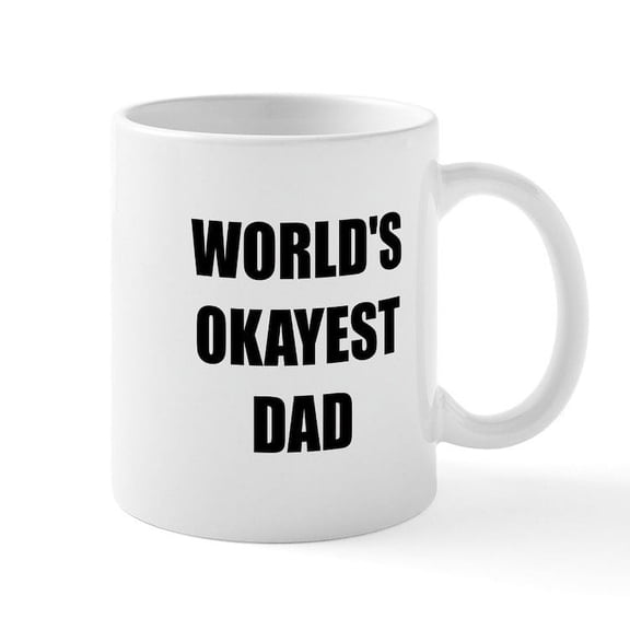 CafePress - Worlds Okayest Dad Mug - 11 oz Ceramic Mug - Novelty Coffee Tea Cup