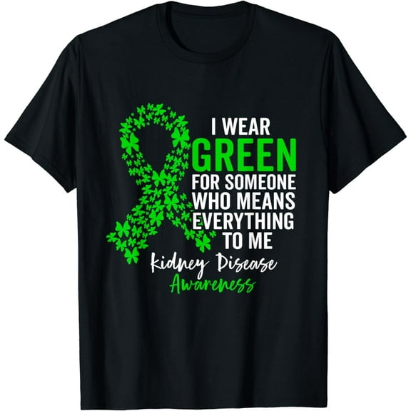 I Wear Green for Kidney Disease Awareness Support Squad T-Shirt