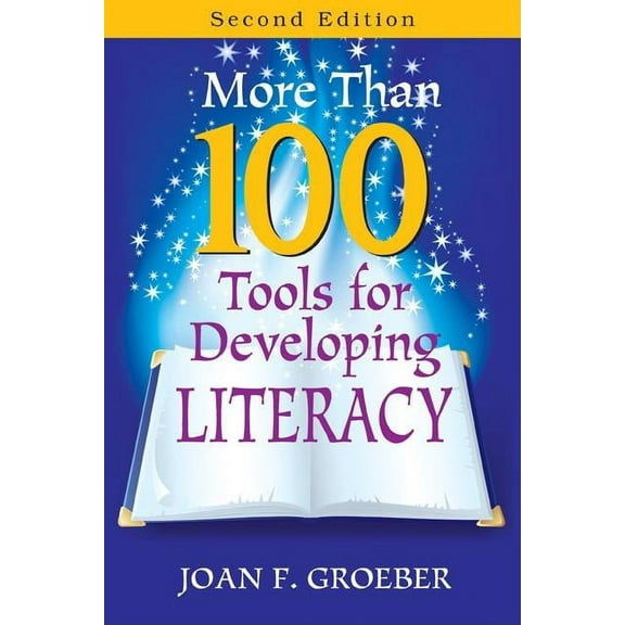 More Than 100 Tools for Developing Literacy, (Paperback)
