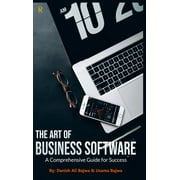 The Art of Business Software : A Comprehensive Guide for Success (Hardcover)