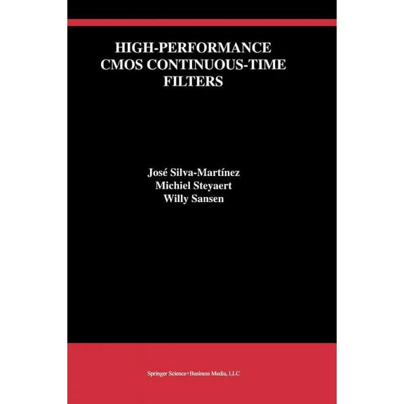 The Springer International Engineering a High-Performance CMOS Continuous-Time Filters, Book 223, (Paperback)