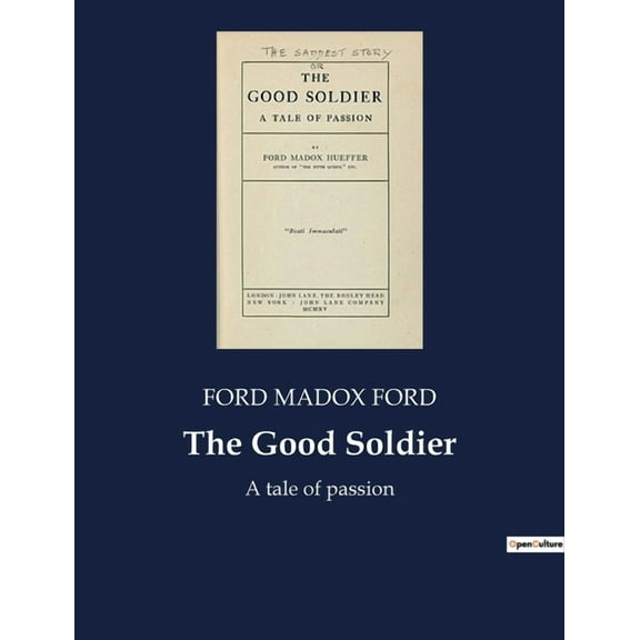 The Good Soldier: The Intricacies of Human Relationships and Deception, (Paperback)