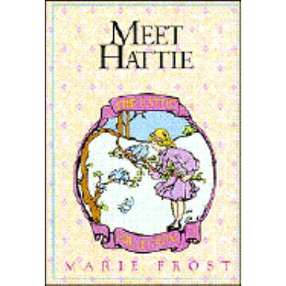 Pre-Owned Meet Hattie (Hattie Collection, Book 1) (Paperback) 1561792144 9781561792146