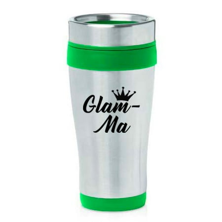 

16 oz Insulated Stainless Steel Travel Mug Glam-Ma Mom Mother Grandmother Grandma (Green)