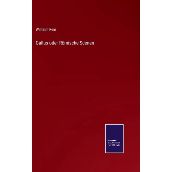 Gallus Oder Roemische Scenen