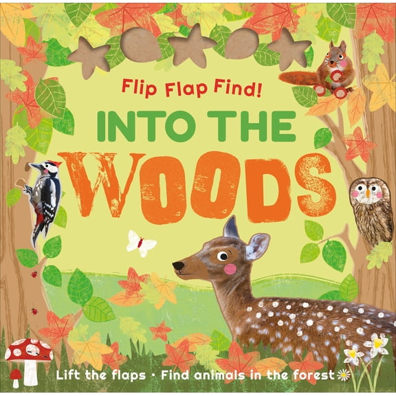 Pre-Owned Flip Flap Find Into the Woods (Board book) 0744026563 9780744026566