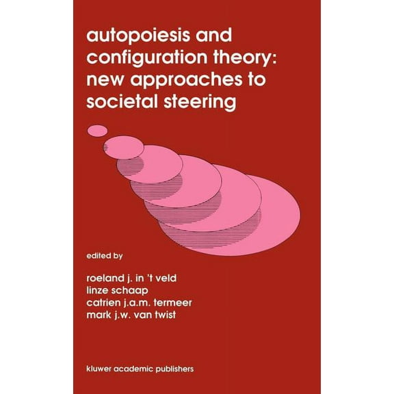 Autopoiesis and Configuration Theory: New Approaches to Societal Steering, (Hardcover)