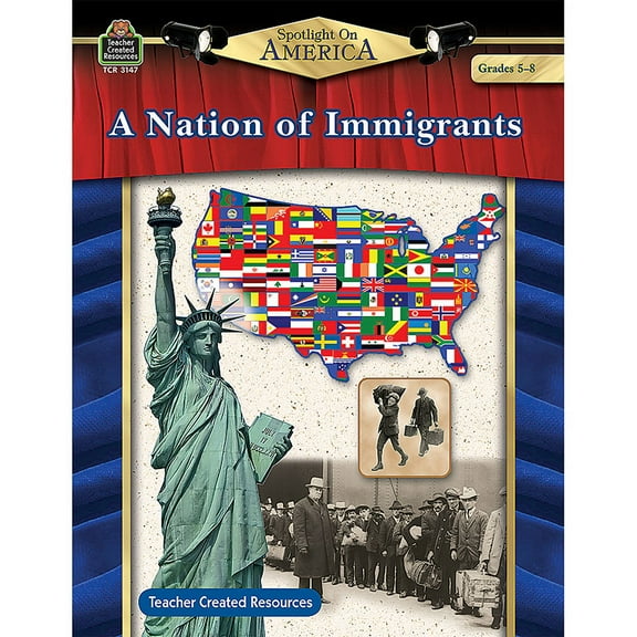Spotlight On America: A Nation of Immigrants Grade 5-8 [TCR3147]