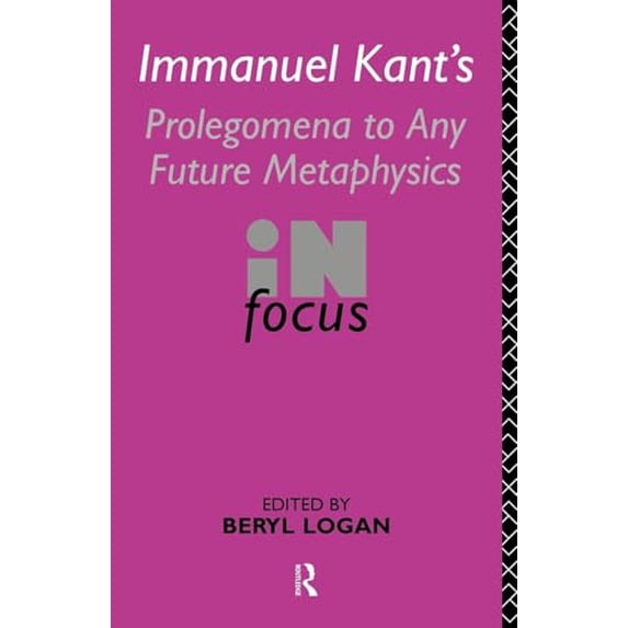 Pre-Owned Immanuel Kant's Prolegomena to Any Future Metaphysics in Focus (Paperback) 0415115760 9780415115766