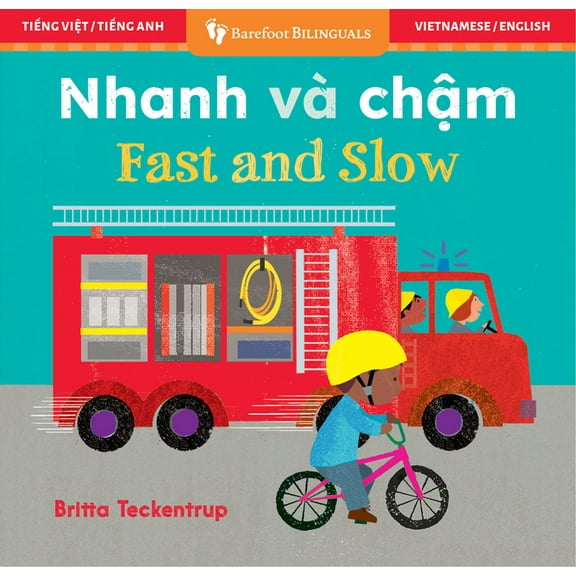 Barefoot Bilinguals Fast and Slow (Bilingual Vietnamese & English), (Board Book)