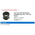 thumbnail image 2 of Auto Trans Shift Tube Bushing - Compatible with 1995 - 2011 Ford Ranger 1996 1997 1998 1999 2000 2001 2002 2003 2004 2005 2006 2007 2008 2009 2010, 2 of 2