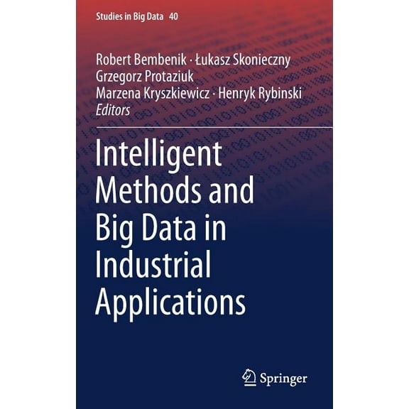 Studies in Big Data Intelligent Methods and Big Data in Industrial Applications, Book 40, (Hardcover)