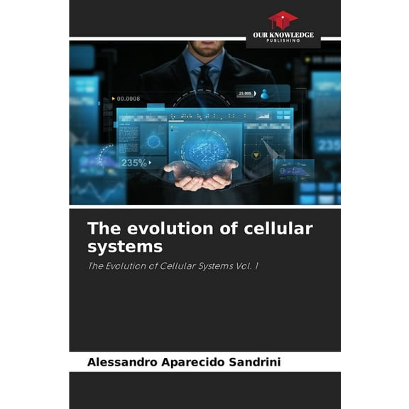 The evolution of cellular systems, (Paperback)
