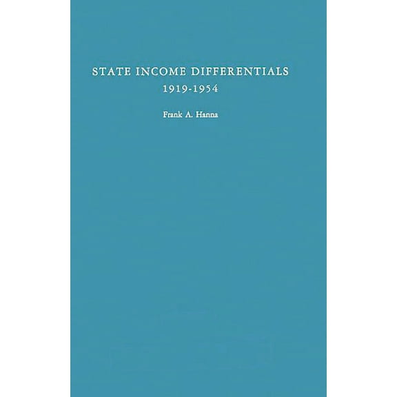 State Income Differentials, 1919-1954 (Hardcover)