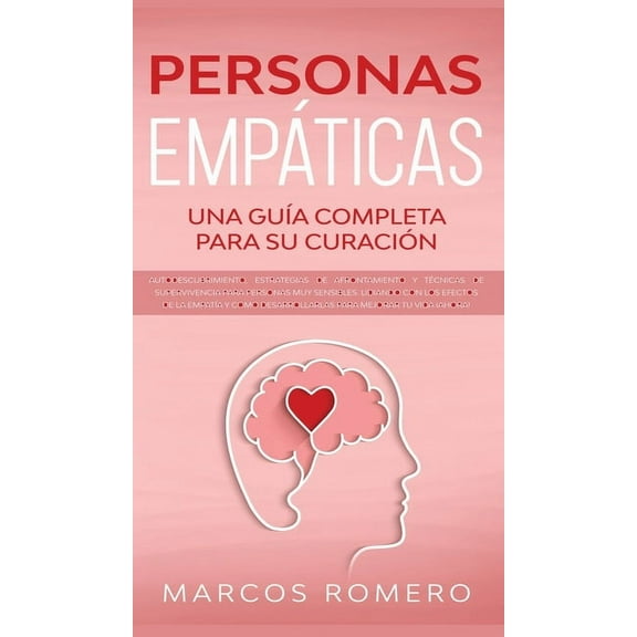 Personas EmpÃ¡ticas -Una guÃ­a completa para su curaciÃ³n: Autodescubrimiento, estrategias de afrontamiento y tÃ©cnicas de s, (Hardcover)