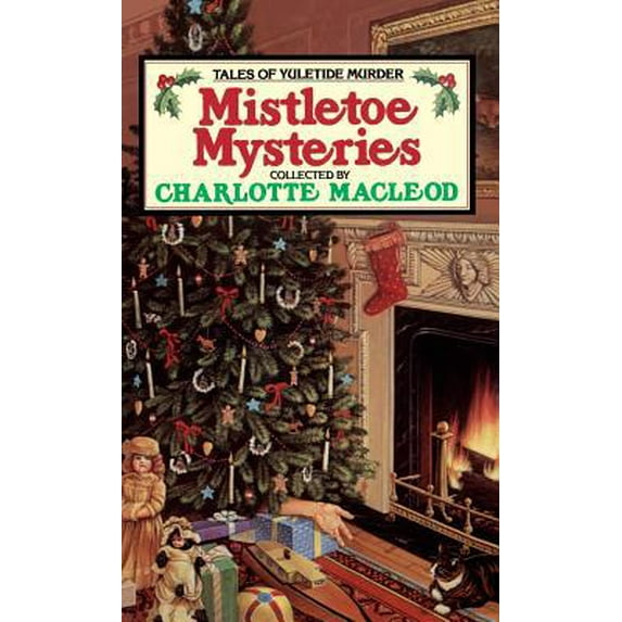 Pre-Owned Mistletoe Mysteries: Tales of Yuletide Murder (Hardcover) by Charlotte MacLeod, Martin H Greenberg