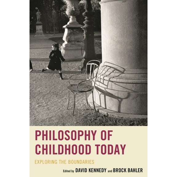Philosophy of Childhood Philosophy of Childhood Today: Exploring the Boundaries, (Hardcover)