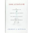 thumbnail image 2 of Isolationism: A History of America's Efforts to Shield Itself from the World, (Hardcover), 2 of 3