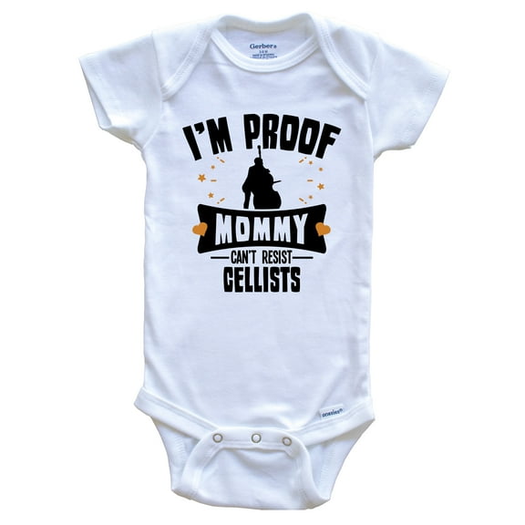 Funny Cello Baby Bodysuit - I'm Proof Mommy Can't Resist Cellists Baby Bodysuit
