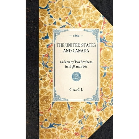 Travel in America: United States and Canada : As Seen by Two Brothers in 1858 and 1861 (Hardcover) Anonymously published account of travel by two brothers who separately traveled. Land covered: New England; Mid-Atlantic; some of Mid-West.