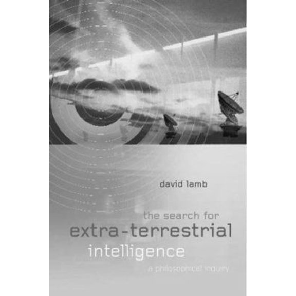 Pre-Owned The Search for Extraterrestrial Intelligence: A Philosophical Inquiry (Paperback) 0415243424 9780415243421