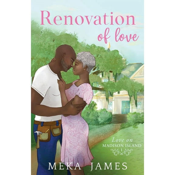 Love on Madison Island Renovation Of Love, Book 1, (Paperback)