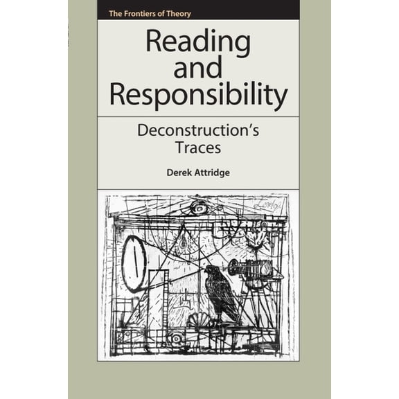 Frontiers of Theory Reading and Responsibility: Deconstruction's Traces, (Paperback)
