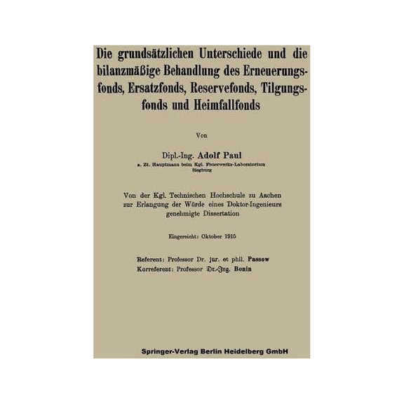 Die GrundsÃ¤tzlichen Unterschiede Und Die BilanzmÃ¤Ãige Behandlung Des Erneuerungsfonds, Ersatzfonds, Reservefonds, Tilgun, (Paperback)