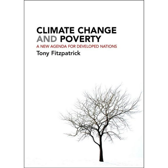 Climate Change and Poverty: A New Agenda for Developed Nations, (Paperback)