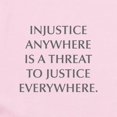 thumbnail image 2 of CafePress - INJUSTICE ANYWHERE IS A THREAT TO JUSTICE EVERYWHE - Baby Light Bodysuit, Size Newborn - 24 Months, 2 of 4