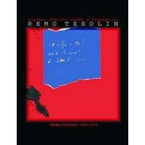Dipinti Scritti Segni e Disegni di Remo Tesolin : Primo Periodo 1965/1975 (Paperback)