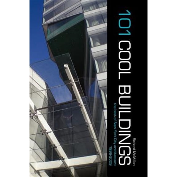 Pre-Owned 101 Cool Buildings : The Best of New York City Architecture 1999-2009