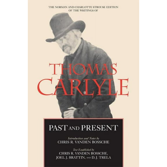 The Norman and Charlotte Strouse Edition of the Writings of Thomas Carlyle: Past and Present (Series #4) (Edition 1) (Hardcover)
