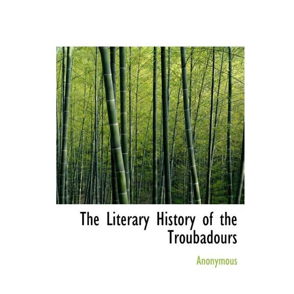 The Literary History of the Troubadours (Hardcover)