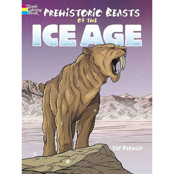 Dover Animal Coloring Books Prehistoric Beasts of the Ice Age, (Paperback)