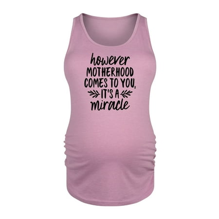 

Bloom Maternity - However Motherhood Comes To You - Women s Maternity Graphic Tank Top