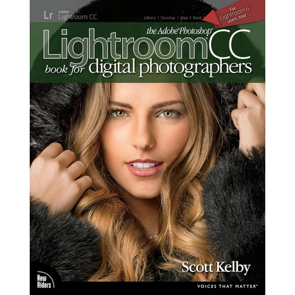 Pre-Owned The Adobe Photoshop Lightroom CC Book for Digital Photographers (Paperback) 0133979792 9780133979794