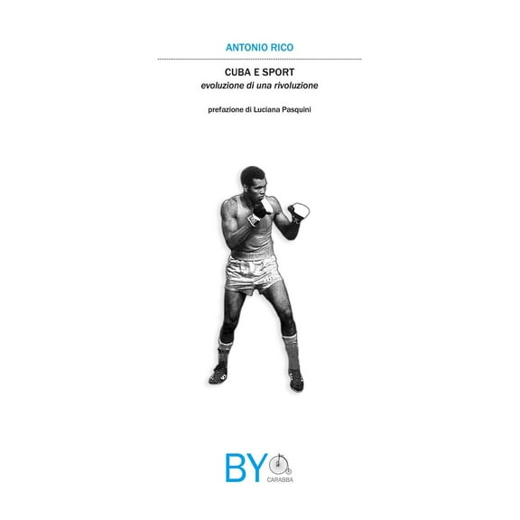 Antonio Rico,Luciana Pasquini Cuba e sport. Evoluzione di una rivoluzione (Paperback)