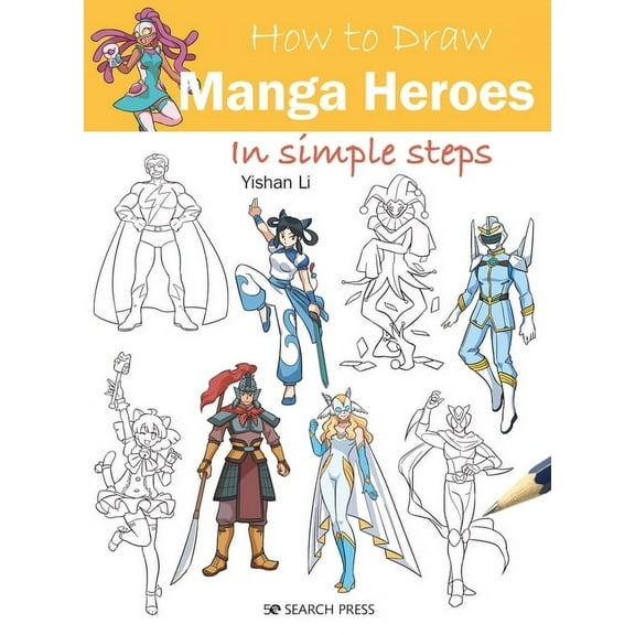How to Draw How to Draw Manga Heroes in Simple Steps, (Paperback)