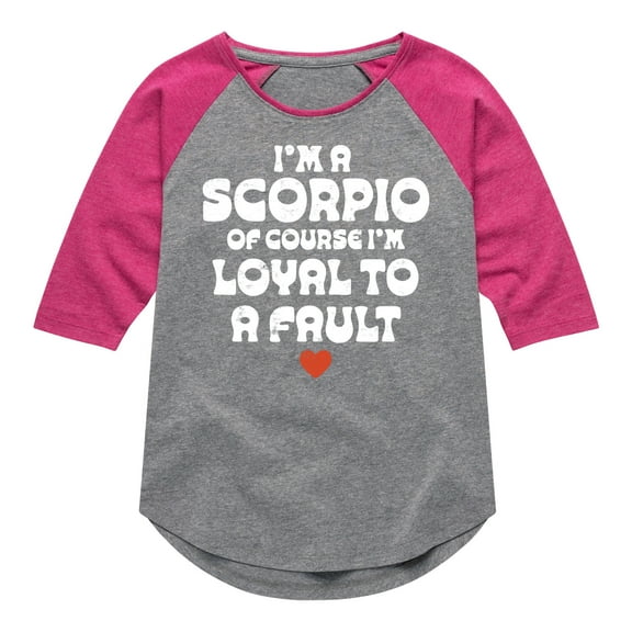 Instant Message - I'm A Scorpio Loyal To A Fault - Toddler & Youth Girls Raglan Graphic T-Shirt