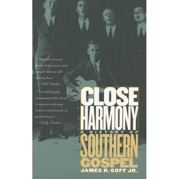 Close Harmony: A History of Southern Gospel, (Paperback)