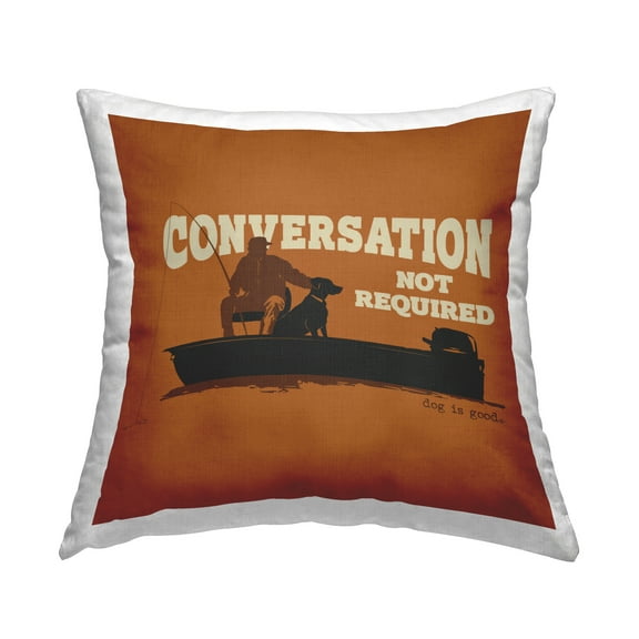 Stupell Industries Conversation Not Required Decorative Printed Throw Pillow Design by Dog Is Good.
