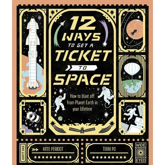 12 Ways to Get a Ticket to Space, (Hardcover)