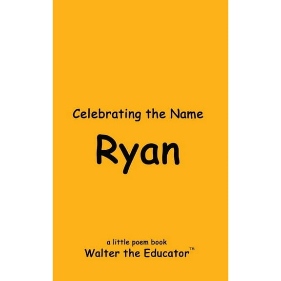 The Poetry of First Names Book Celebrating the Name Ryan, (Paperback)