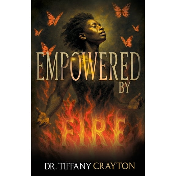 Empowered by Fire, (Paperback)