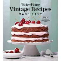 Taste of Home Vintage Recipes Made Easy: 285 Retro Dishes and Baked Goods for Today's Cooks, Paperback, 320 Pages (Paperback)