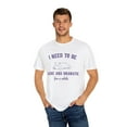 thumbnail image 4 of I Need to Be Alone and Dramatic For A While Comfort Colors Unisex Shirt, 4 of 8