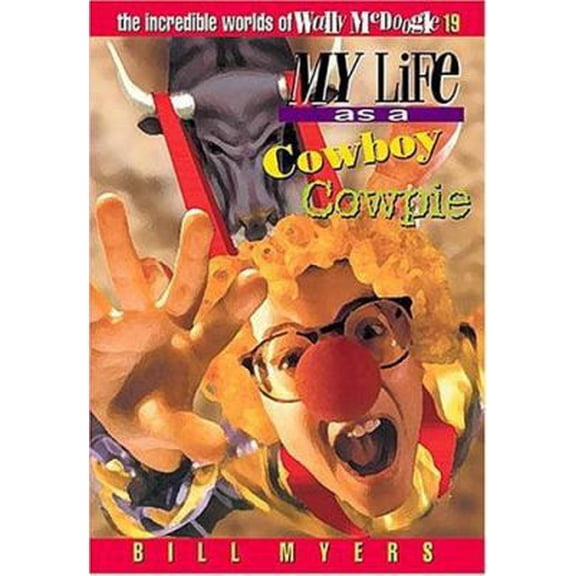 Pre-Owned My Life as a Cowboy Cowpie: 19 (Paperback) 084995990X 9780849959905