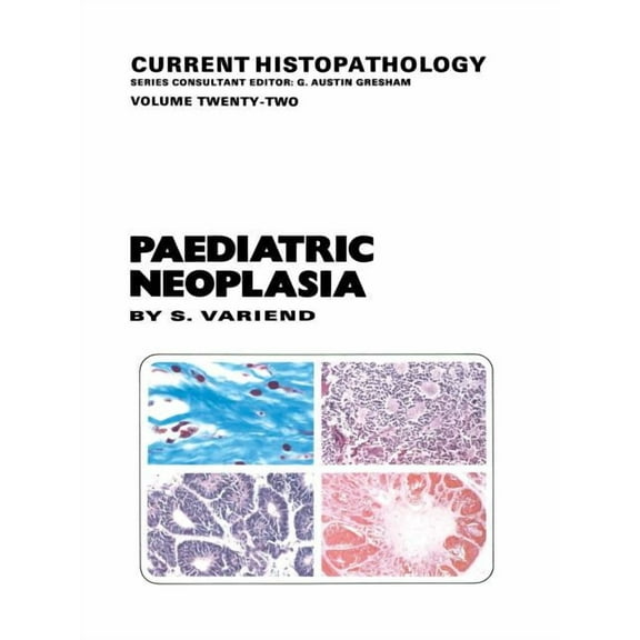 Current Histopathology Paediatric Neoplasia, Book 22, (Paperback)